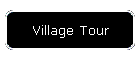 Village Tour