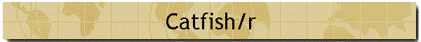 Catfish/r