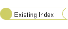 Existing Index